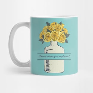 Bloom Where you're planted. Yellow Roses in Ivory Ceramic Vase. Mug